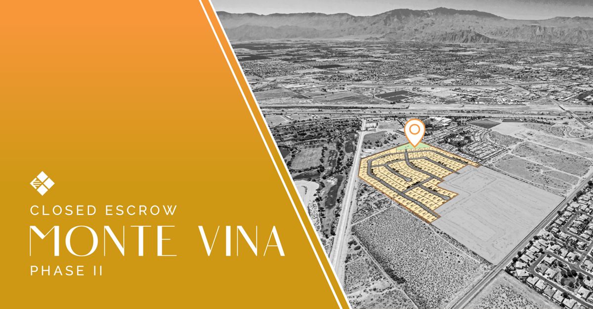 Closed Escrow | D.R. Horton acquires the final 174 improved lots within the Monte Vina community in Indio, California, Province West