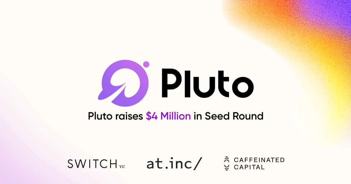 Pluto raises $4mm Seed, Pluto