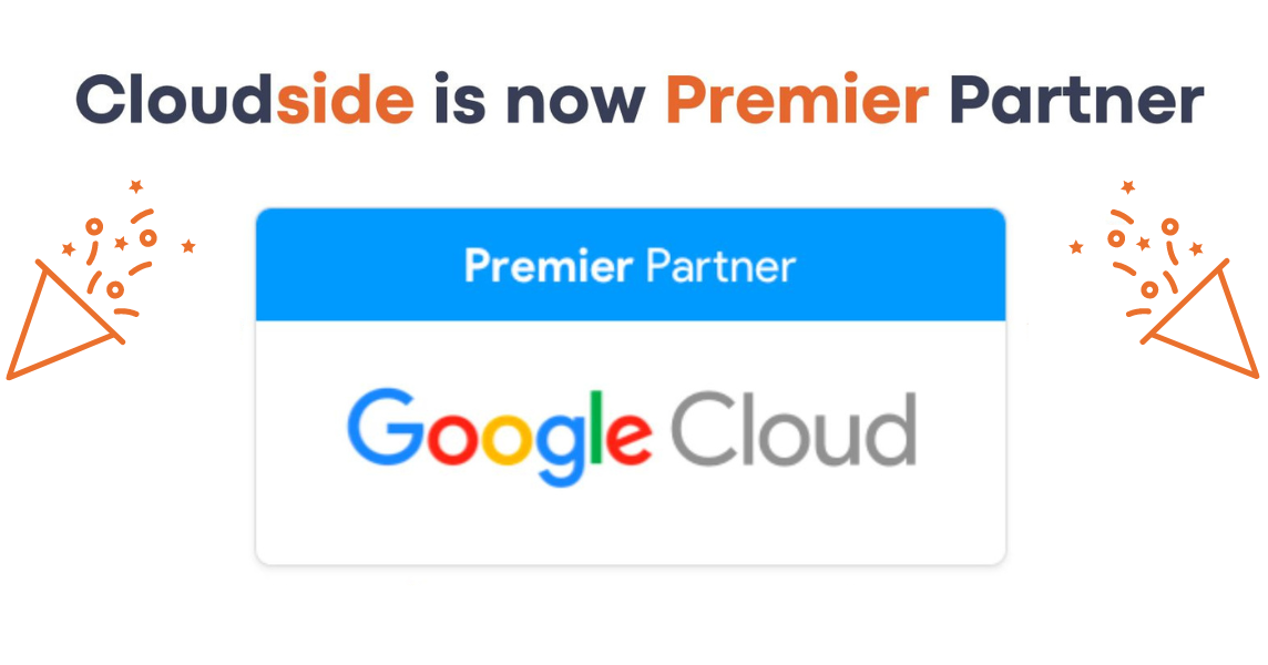 Cloudside becomes Premier Google Cloud Partner, Cloudside Technologies