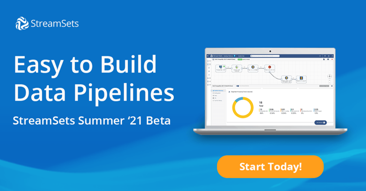 Introducing StreamSets Summer ‘21
