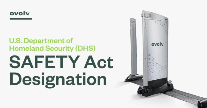 Evolv Technology Awarded U.S. Department of Homeland Security (DHS) SAFETY Act Designation for Evolv Express®