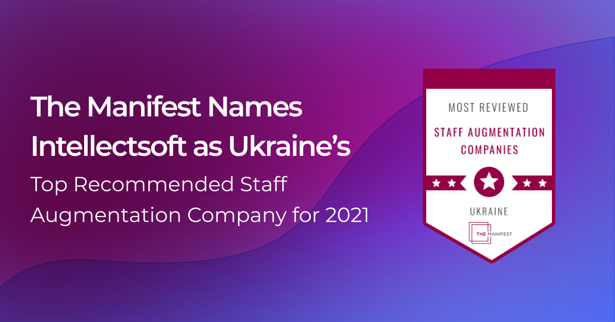Intellectsoft Received a Prestigious Award by TheManifest as One of Most Reviewed Companies in 2021, Intellectsoft