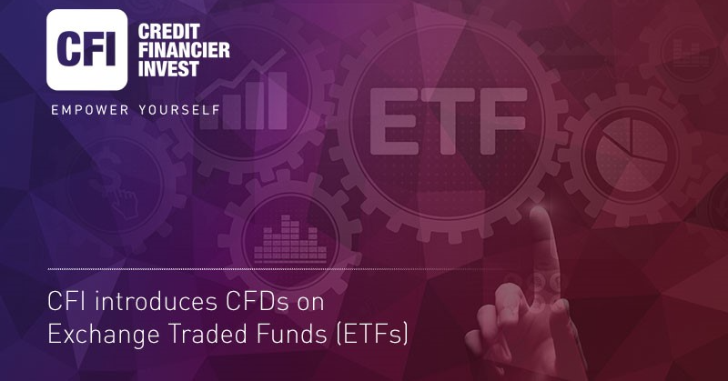 CFI introduces CFDs on Exchange Traded Funds, CFI Financial Group