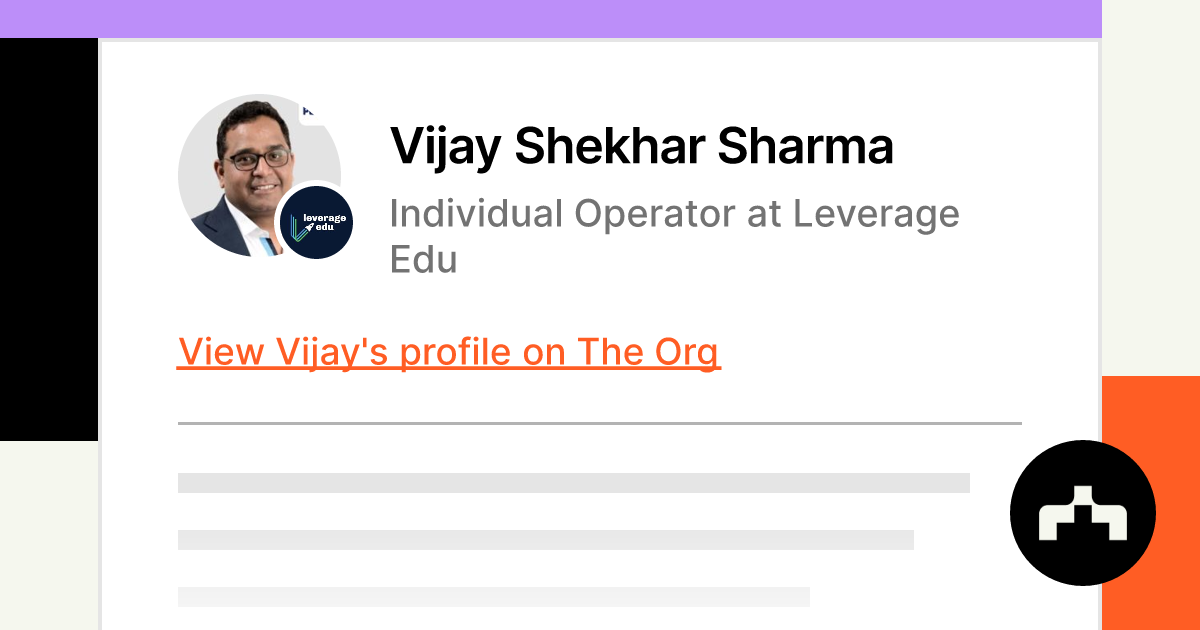 Vijay Shekhar Sharma - Individual Operator at Leverage Edu | The Org